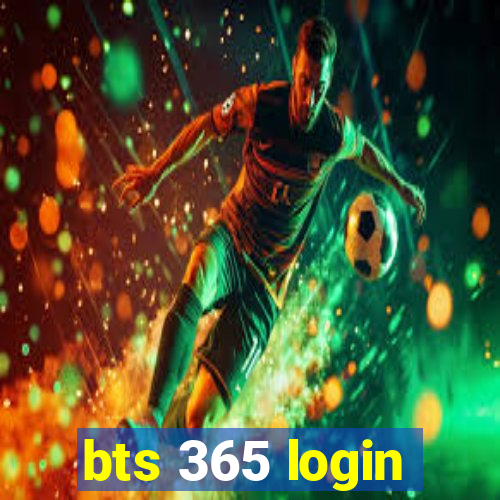 bts 365 login